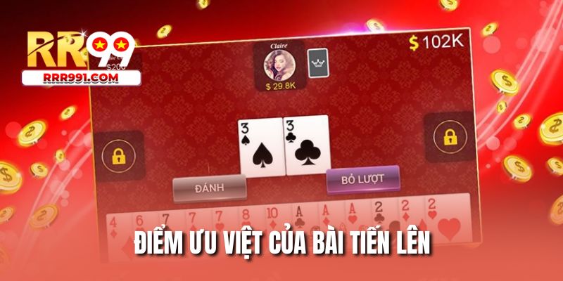 Điểm ưu việt của bài tiến lên 